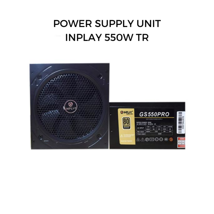 POWER SUPPLY UNIT INPLAY 550W TR